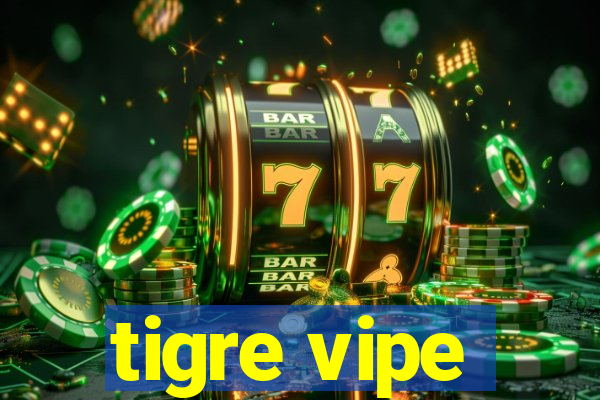 tigre vipe